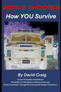 Active Shooter - How You Survive: Critical thinking can keep you out of critical condition.