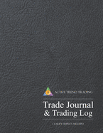 Active Trend Trading Trade Journal & Trading Log: 8.5x11 Desk Size Trading Journal