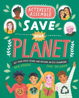 Activists Assemble--Save Your Planet - Hoare, Ben