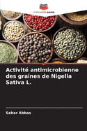 Activit antimicrobienne des graines de Nigella Sativa L.