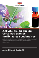 Activit biologique de certaines plantes mdicinales soudanaises