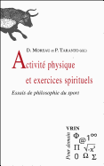 Activite Physique Et Exercices Spirituels: Essais de Philosophie Du Sport