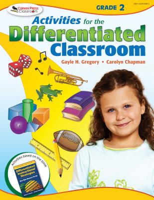 Activities for the Differentiated Classroom: Grade Two - Gregory, Gayle H, and Chapman, Carolyn