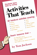 Activities That Teach: Students Learn Best by Doing!