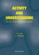 Activity And Understanding: Structure Of Action And Orientated Linguistics