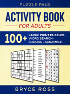 Activity Book For Adults: 100+ Large Font Sudoku, Word Search, and Word Scramble Puzzles