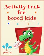 Activity book for bored kids: 3-5 years old: Lots of different activities including Mazes, recognizing Emotions, coloring, I spy, learning about animals, colors and more! 8.5x11 in