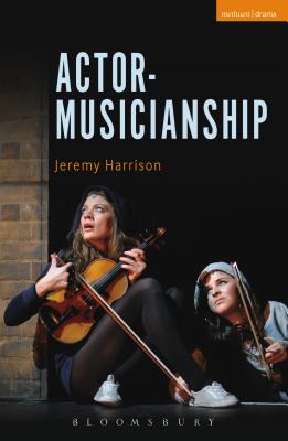 Actor-Musicianship - Harrison, Jeremy