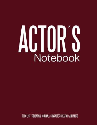 Actors Notebook: Cinema Notebook for Cinema Artists - Valencia, Juan Sebastian