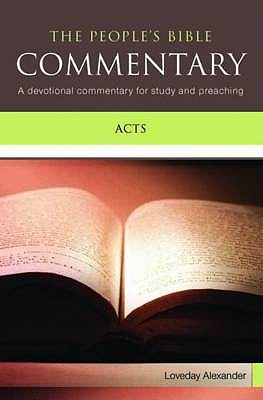 Acts: A devotional commentary for study and preaching - Alexander, Loveday