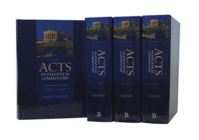 Acts: An Exegetical Commentary - Keener, Craig S, Ph.D.