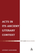 Acts in Its Ancient Literary Context: A Classicist Looks at the Acts of the Apostles