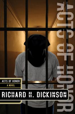 Acts of Honor - Dickinson, Richard H