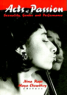 Acts of Passion: Sexuality, Gender, and Performance