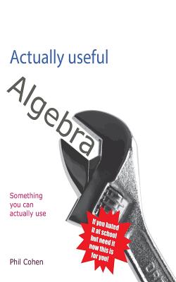 Actually useful algebra - Cohen, Phil, Professor