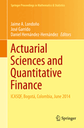 Actuarial Sciences and Quantitative Finance: Icasqf, Bogot, Colombia, June 2014