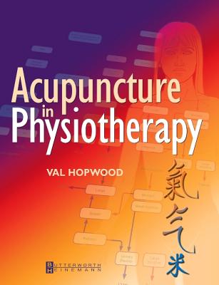 Acupuncture In Physiotherapy: Key Concepts And Evidence-Based Practice ...