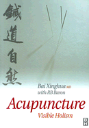Acupuncture: Visible Holism