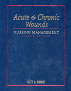 Acute and Chronic Wounds: Nursing Management
