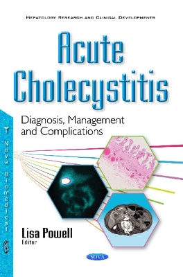Acute Cholecystitis: Diagnosis, Management & Complications - Powell, Lisa (Editor)