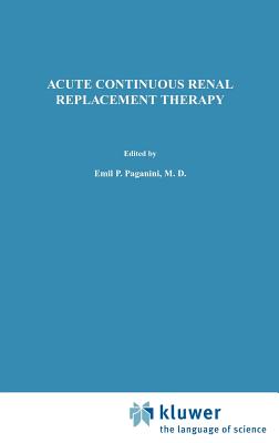 Acute Continuous Renal Replacement Therapy - Paganini, Emil P (Editor)