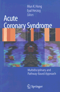 Acute Coronary Syndrome: Multidisciplinary and Pathway-Based Approach