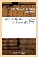 Adle de Ponthieu, Tragdie En 3 Actes