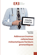 Adnocarcinomes colorectaux mtastatiques: facteurs pronostiques