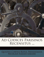 Ad Codices Parisinos Recensitus ...