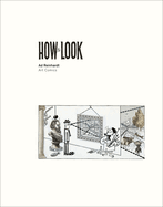 Ad Reinhardt: How to Look. Art Comics