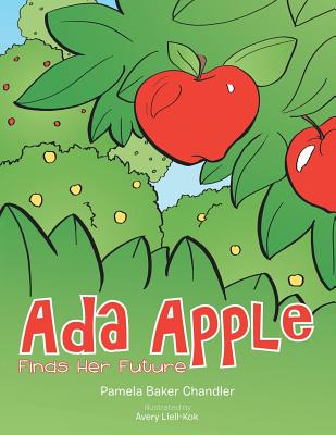 Ada Apple Finds Her Future - Chandler, Pamela Baker