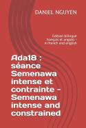 Ada18: S?ance Semenawa Intense Et Contrainte - Semenawa Intense and Constrained: Edition Bilingue Fran?ais Et Anglais - In French and English