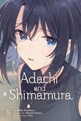 Adachi and Shimamura, Vol. 5 (Manga): Volume 5 - Iruma, Hitoma, and Yuzuhara, Moke, and Summers, Eleanor (Translated by)