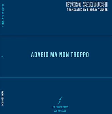 Adagio Ma Non Troppo - Sekiguchi, Ryoko, and Turner, Lindsay (Translated by)