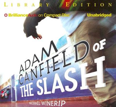 Adam Canfield of the Slash - Winerip, Michael, and Lawlor, Patrick Girard (Read by)