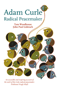 Adam Curle: Radical Peacemaker
