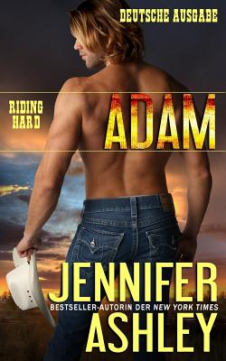 Adam: Deutsche Ausgabe - Hofer Von Lobenstein, Johanna (Translated by), and Libelli, Agentur (Translated by), and Ashley, Jennifer