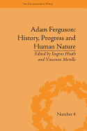 Adam Ferguson: History, Progress and Human Nature