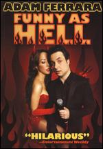 Adam Ferrara: Funny as Hell - Milton Lage