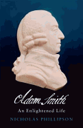 Adam Smith: An Enlightened Life