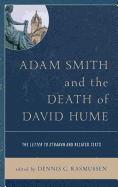 Adam Smith and the Death of David Hume: The Letter to Strahan and Related Texts