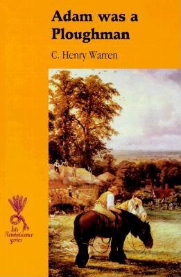 Adam Was a Ploughman - Warren, C Henry