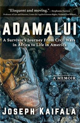 Adamalui: A Survivor's Journey from Civil Wars in Africa to Life in America - Kaifala, Joseph