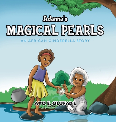 Adanna's Magical Pearls - Olufade, Ayo