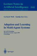 Adaptation and Learning in Multi-Agent Systems: IJCAI' 95 Workshop, Montreal, Canada, August 21, 1995. Proceedings.
