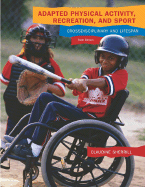 Adapted Physical Activity, Recreation, and Sport: Crossdisciplinary and Lifespan - Sherrill, Claudine