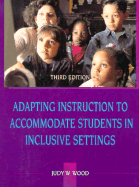 Adapting Instruction to Accommodate Students in Inclusive Settings