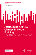 Adapting to Climate Change in Modern Policing: The Rise of the Eco-Cop