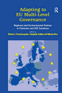 Adapting to EU Multi-Level Governance: Regional and Environmental Policies in Cohesion and Cee Countries