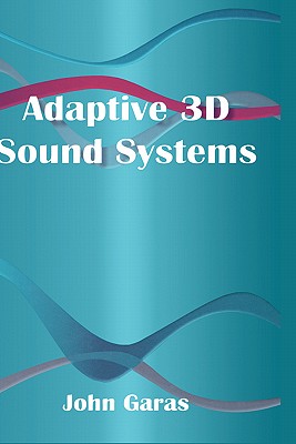 Adaptive 3D Sound Systems - Garas, John